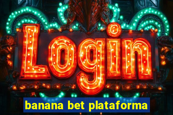 banana bet plataforma